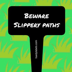 Engraved garden label for your garden – Beware slippery paths